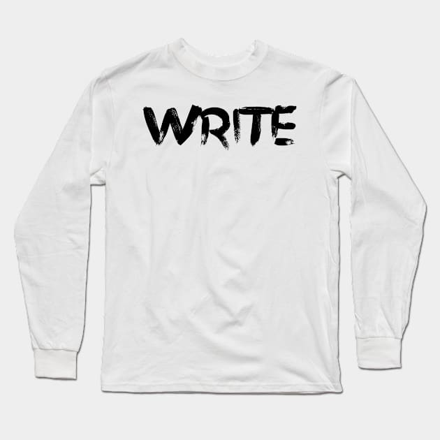 Write Long Sleeve T-Shirt by EriEri